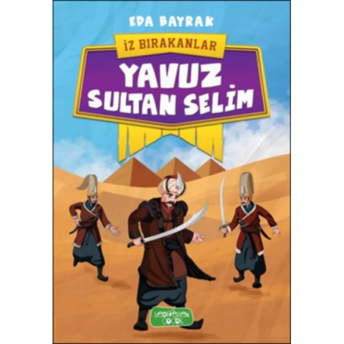 Kitap: İz Bırakanlar - Yavuz Sultan Selim