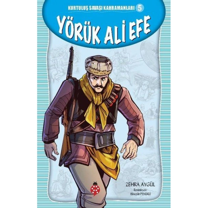 Kitap: Kurtuluş Savaşı Kahramanları-5 Yörük Ali Efe