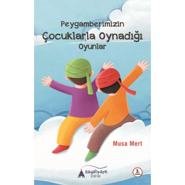 Kitap: Peygamberimizin Çocuklarla Oynadığı Oyunlar