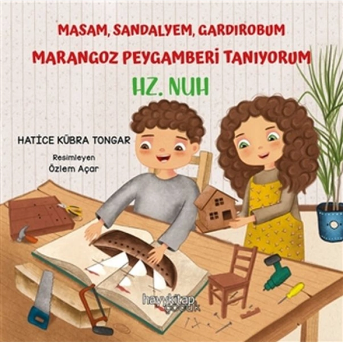 Kitap: Masam Sandalyem Gardırobum Marangoz Peygamberi Tanıyorum - Hz. Nuh