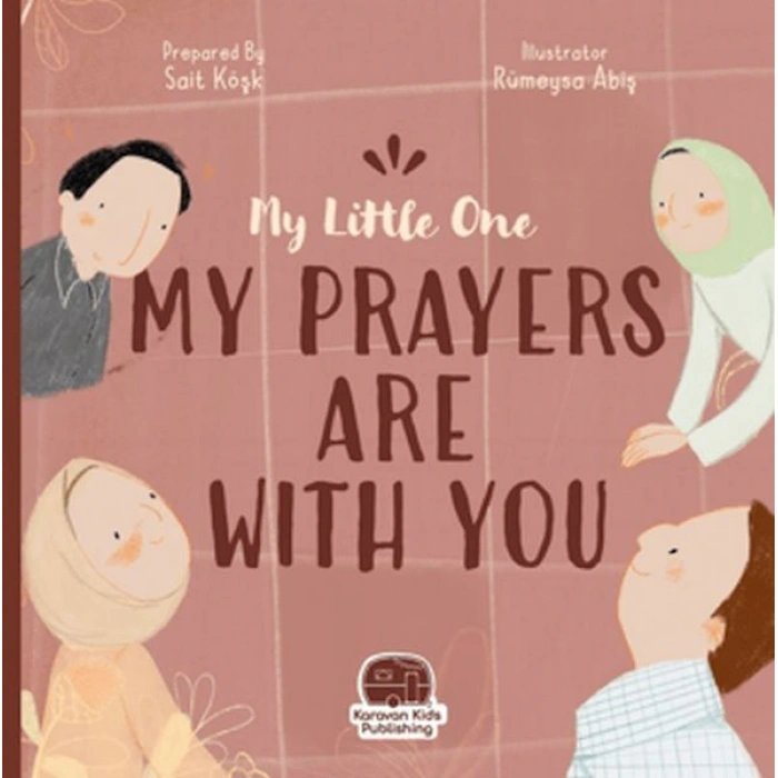 Kitap: My Little One Our Duas Are Wıth You