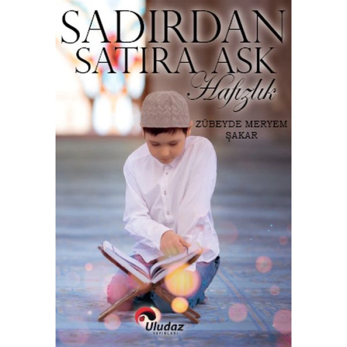 Kitap: Sadırdan Satıra Aşk Hafızlık