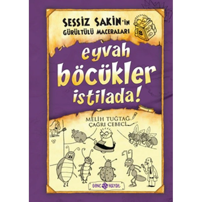 Kitap: Sessiz Sakin’in Gürültülü Maceraları 8 - Eyvah Böcükler İstilada!