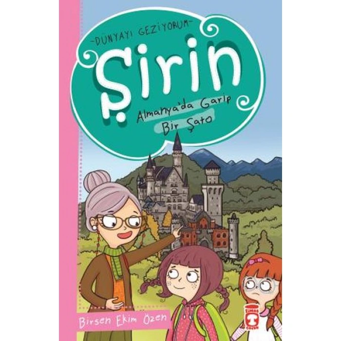 Kitap: Şirin Dünyayı Geziyorum - Almanyada Garip Bir Şato
