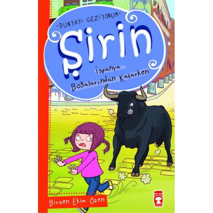 Kitap: Şirin Dünyayı Geziyorum - İspanya Boğalarından Kaçarken