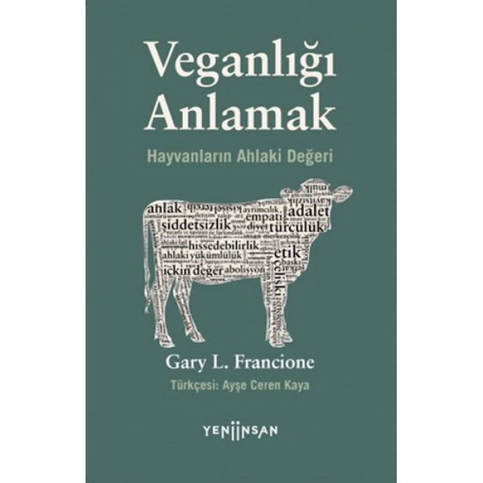 Kitap: Veganlığı Anlamak Hayvanların Ahlaki Değeri