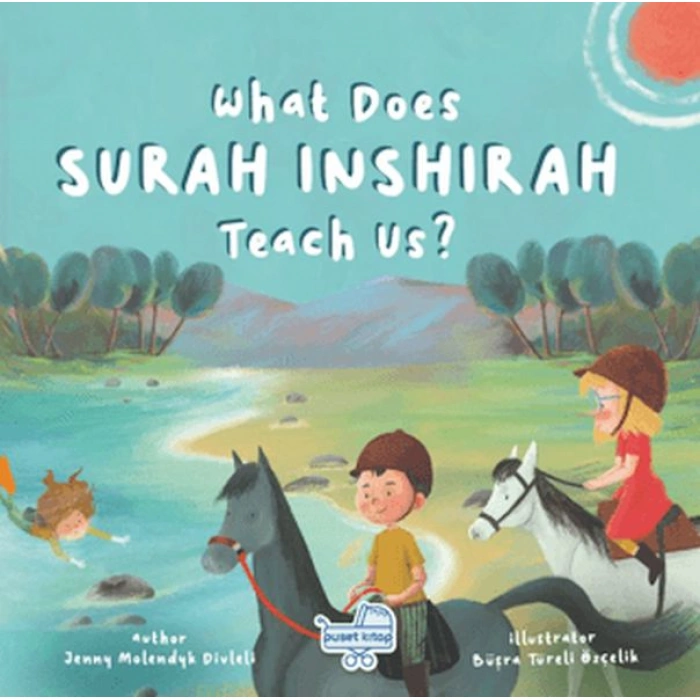 Kitap: What Does Sureh Inshırah Teach Us (İngilizce İnşirah Sûresi Bize Ne Anlatıyor?)