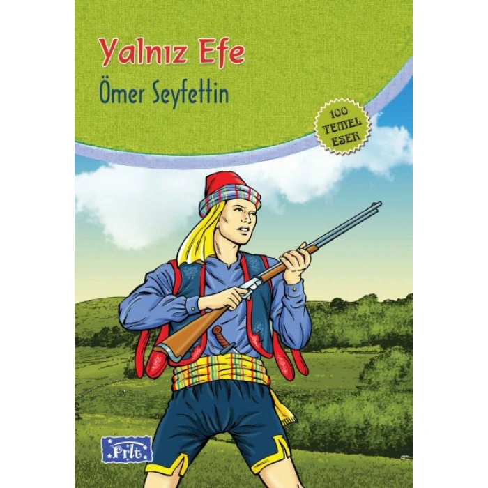 Kitap: Yalnız Efe (100 Temel Eser - İlköğretim)