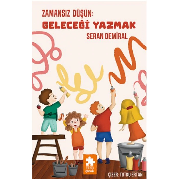 Kitap: Zamansız Düşün  Geleceği Yazmak - Düşün Serisi