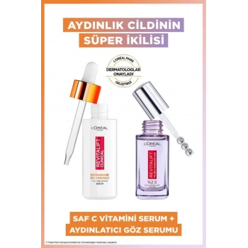 Loreal Paris Revitalift Clinical %12 Saf C Vitamini Aydınlatıcı Serum & Revitalift Filler Aydınlatıcı Göz Serumu