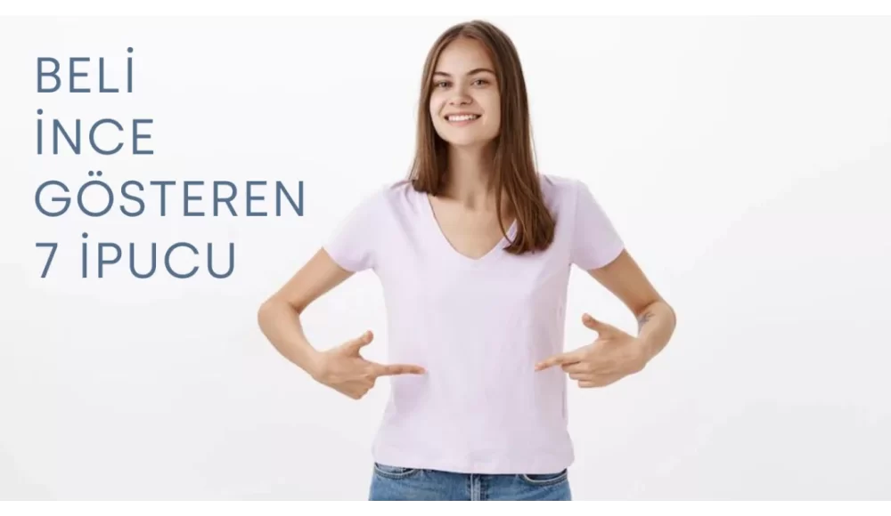 Doğru Giyimde Beli İnce Gösteren 7 İpucu