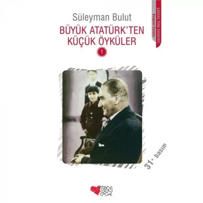 BÜYÜK ATATÜRKTEN KÜÇÜK ÖYKÜLER 1 - CAN