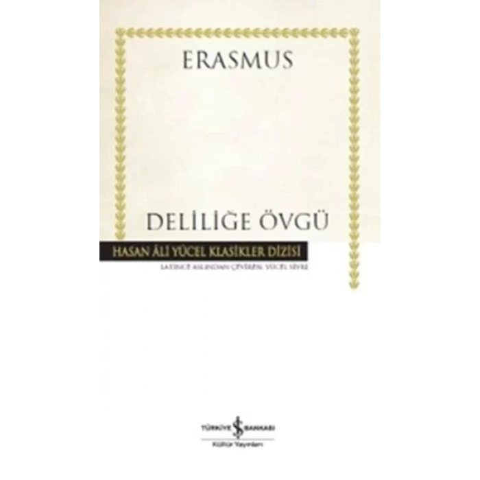 DELİLİĞE ÖVGÜ - İŞ BANKASI