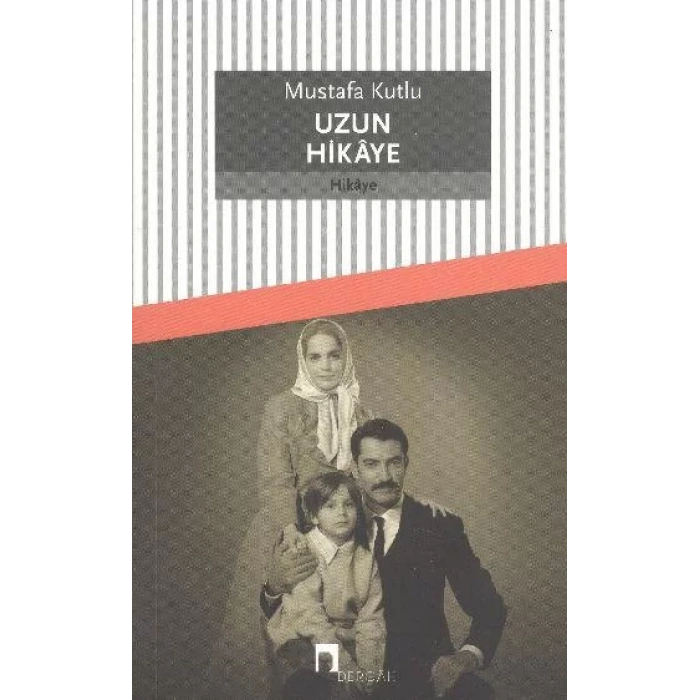 UZUN HİKAYE - DERGAH