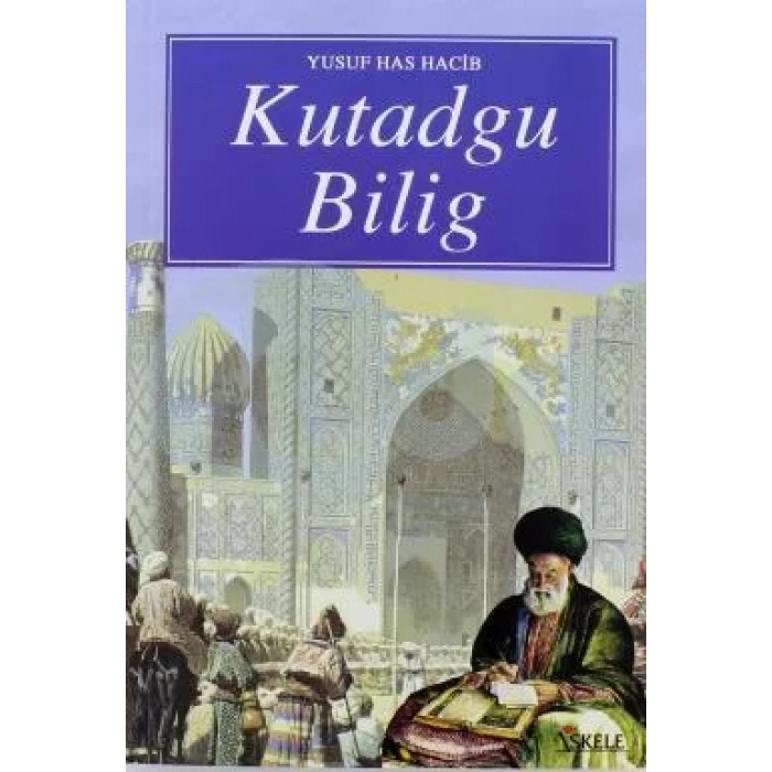 KUTADGU BİLİG - İSKELE