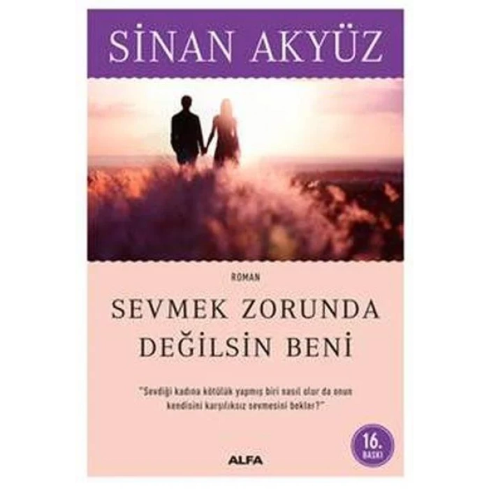 SEVMEK ZORUNDA DEĞİLSİN BENİ - ALFA