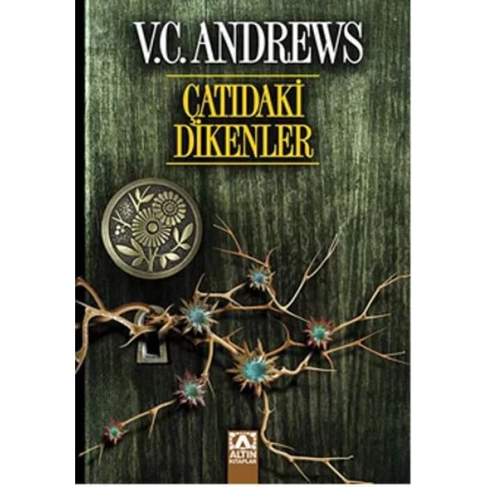 ÇATIDAKİ DİKENLER - ALTIN