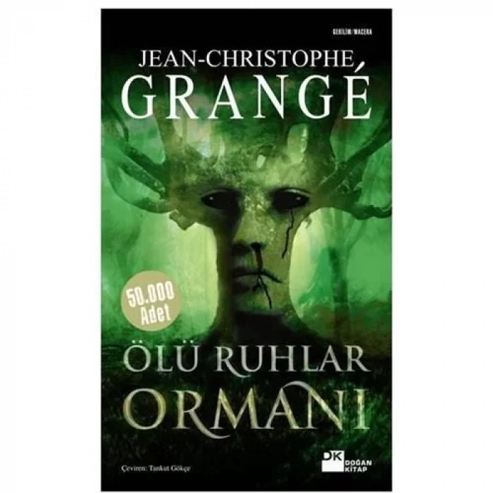 ÖLÜ RUHLAR ORMANI - DOĞAN