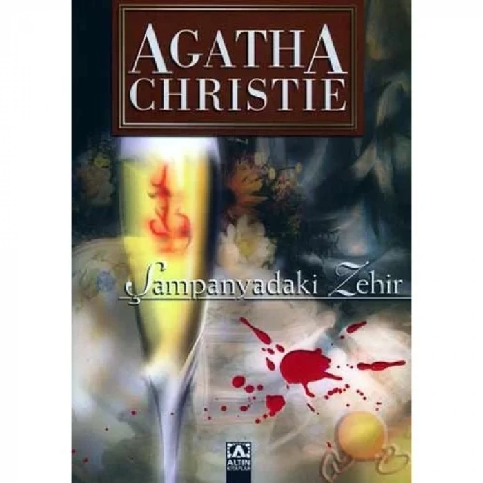 ŞAMPANYADAKİ ZEHİR - ALTIN