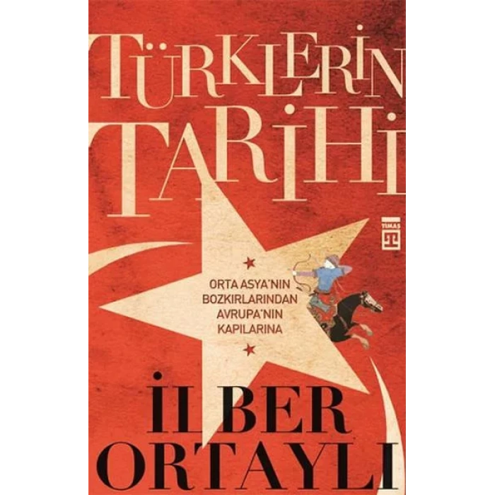 TÜRKLERİN TARİHİ - TİMAŞ