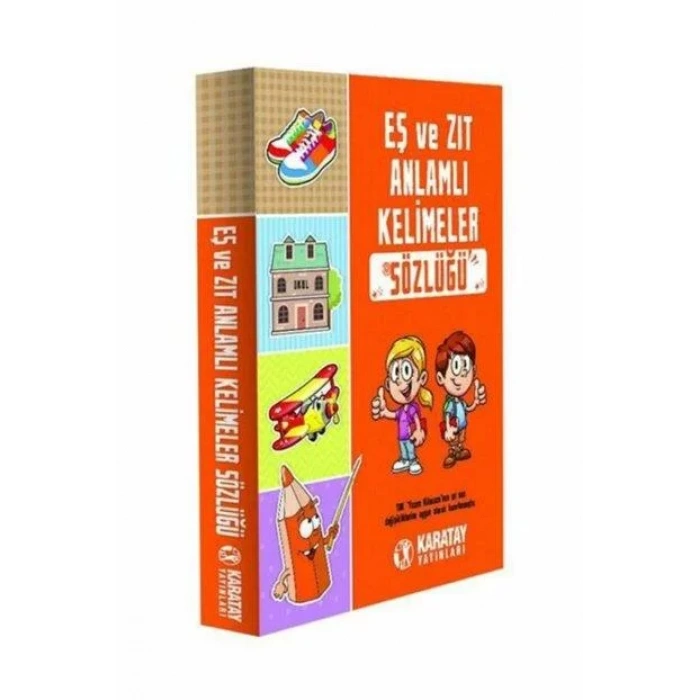 KARATAY EŞ VE ZIT ANLAMLI KELİMLER SÖZLÜĞÜ 1.HM