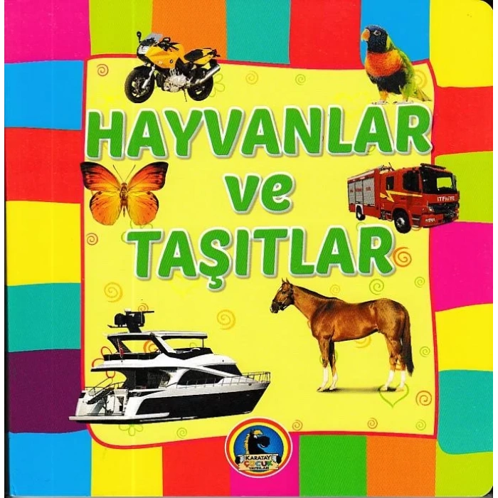 HAYVANLAR VE TAŞITLAR - KARATAY