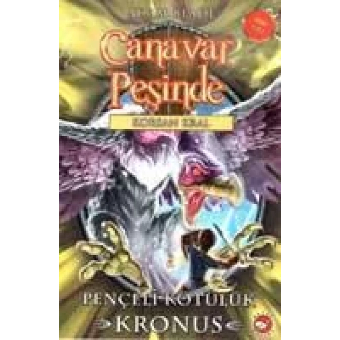 CANAVAR PEŞİNDE 47 PENÇELİ KÖTÜLÜK KRONUS