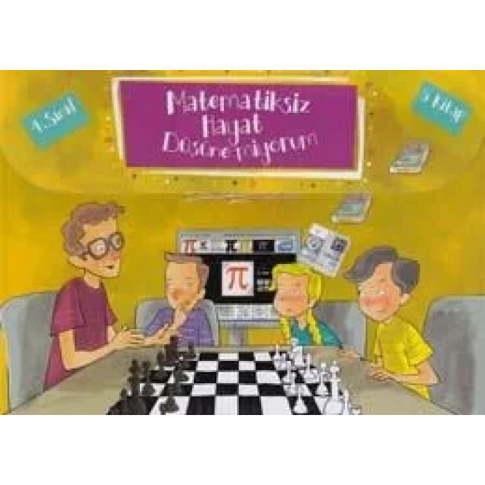 KUKLA 4.SINIF MATEMATİKSİZ HAYAT DÜŞÜNEMİYORUM