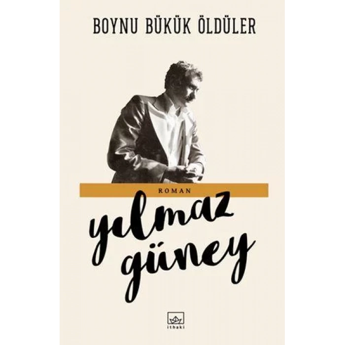 BOYNU BÜKÜK ÖLDÜLER - İTHAKİ