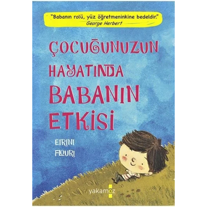 ÇOCUĞUNUZUN HAYATINDA BABANIN ETKİSİ - YAKAMOZ