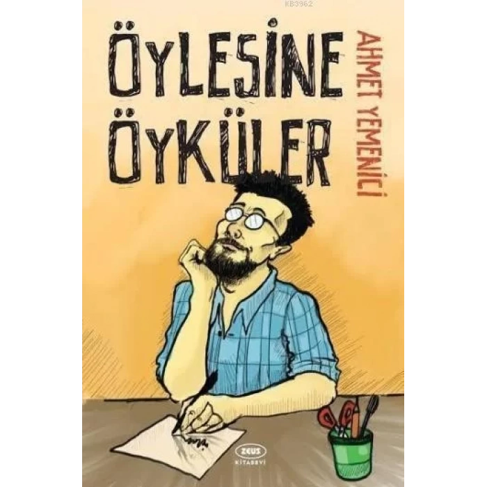 ÖYLESİNE ÖYKÜLER - ZEUS