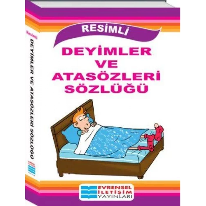 EVRENSEL RESİMLİ DEYİMLER ATASÖZLERİ SÖZLÜĞÜ