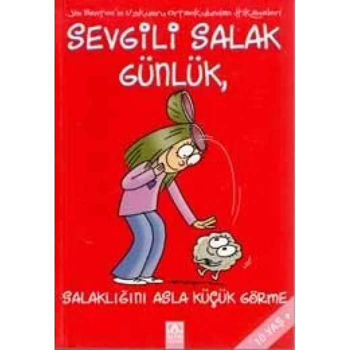 SEVGİLİ SALAK GÜNLÜK 7 SALAKLIĞINI ASLA KÜÇÜK GÖRM