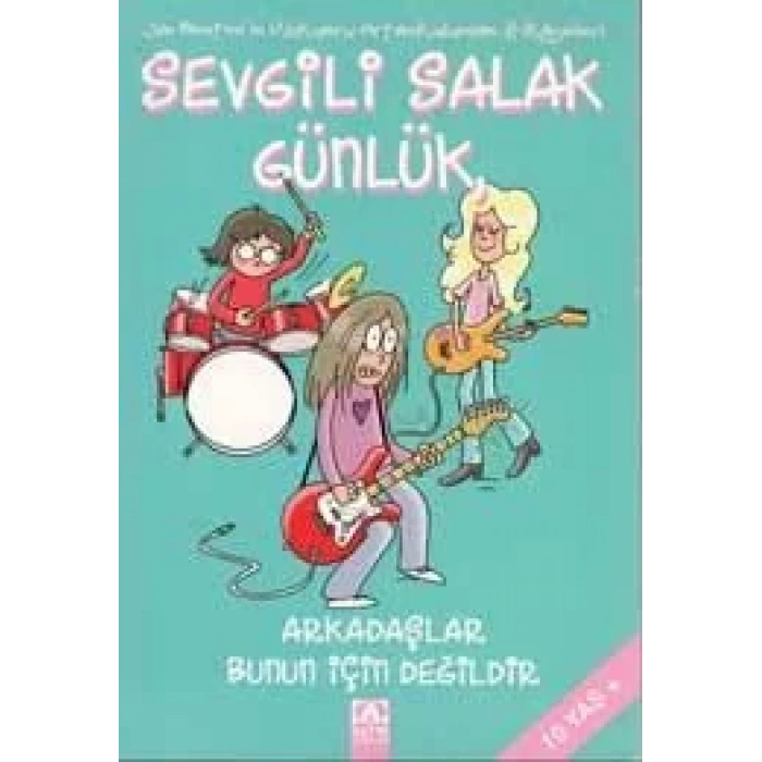 SEVGİLİ SALAK GÜNLÜK 9 ARKADAŞLAR BUNUN İÇİN DEĞİL
