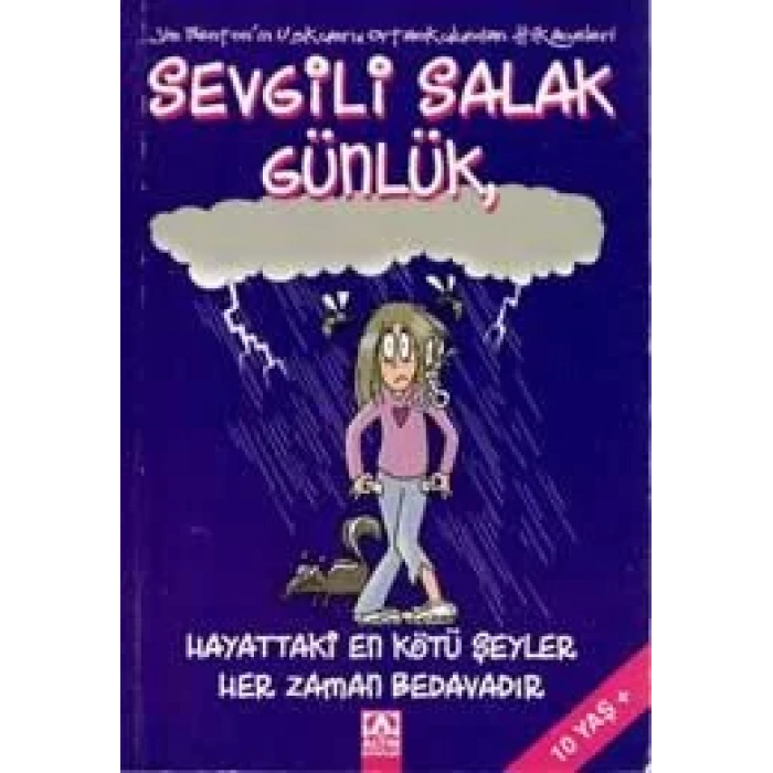 SEVGİLİ SALAK GÜNLÜK 10 HAYATTAKİ EN KÖTÜ ŞEYLER