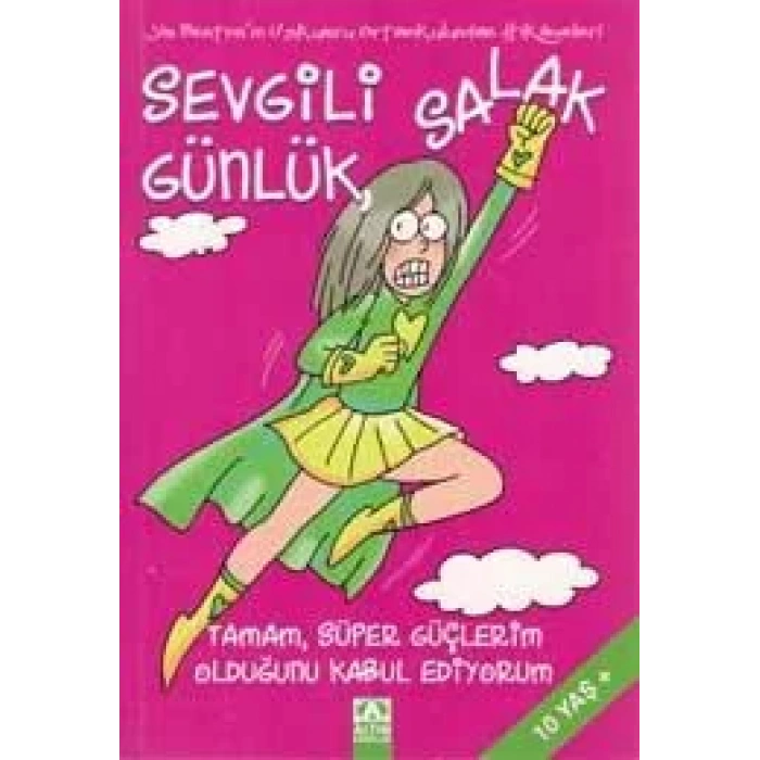 SEVGİLİ SALAK GÜNLÜK 11 TAMAM SÜPER GÜÇLERİM OLDUĞ