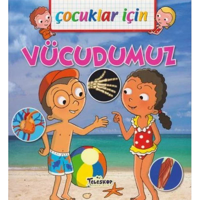 ÇOCUKLAR İÇİN VÜCUDUMUZ - TELESKOP