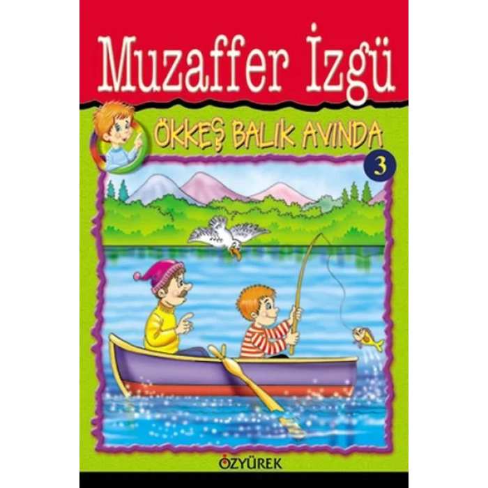 ÖKKEŞ BALIK AVINDA - ÖZYÜREK