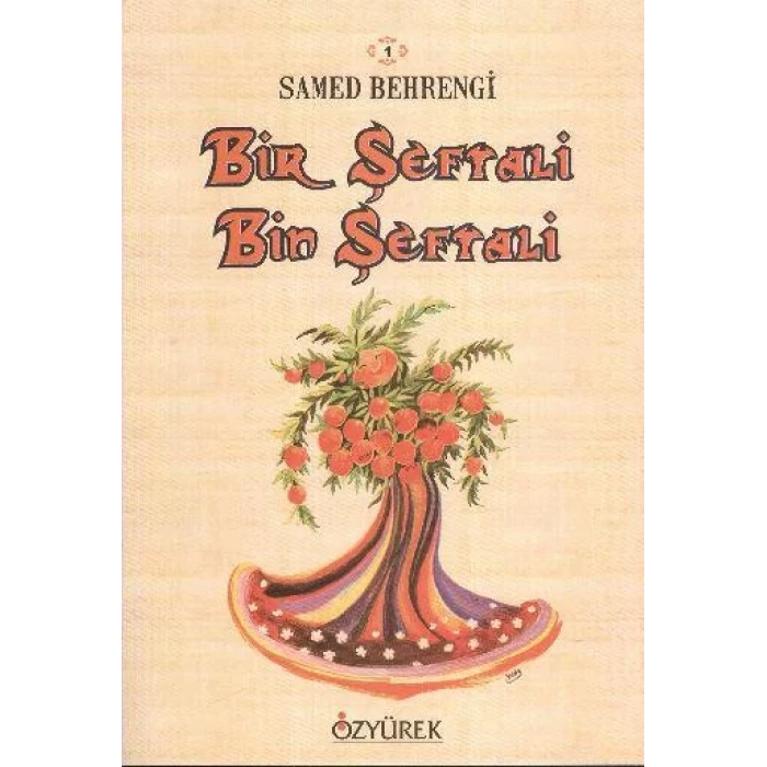 BİR ŞEFTALİ BİN ŞEFTALİ - ÖZYÜREK