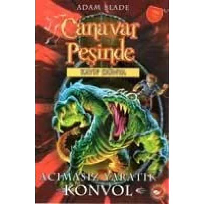 CANAVAR PEŞİNDE 37 ACIMASIZ YARATIK KONVOL