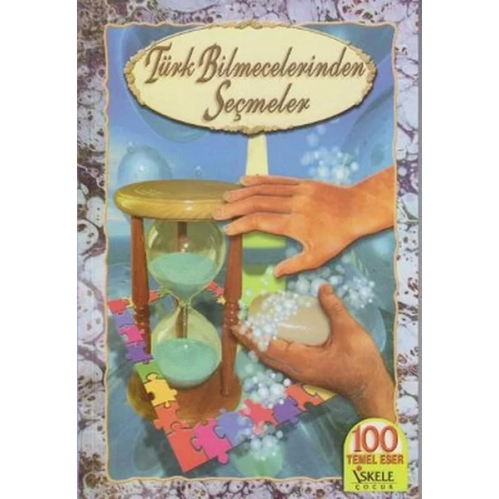 TÜRK BİLMECELERİNDEN SEÇMELER - ÖZYÜREK