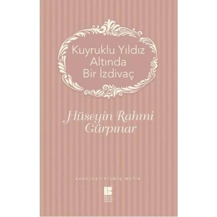 KUYRUKLU YILDIZ ALTINDA BİR İZDİVAÇ - BİLGE KÜLTÜR