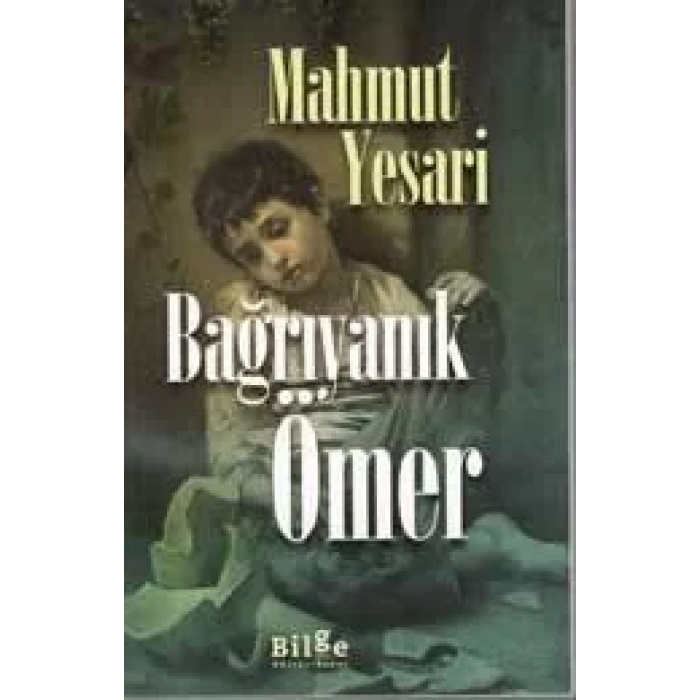 BAĞRIYANIK ÖMER - BİLGE KÜLTÜR