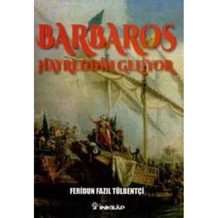 BARBAROS HAYREDDİN GELİYOR - İNKILAP