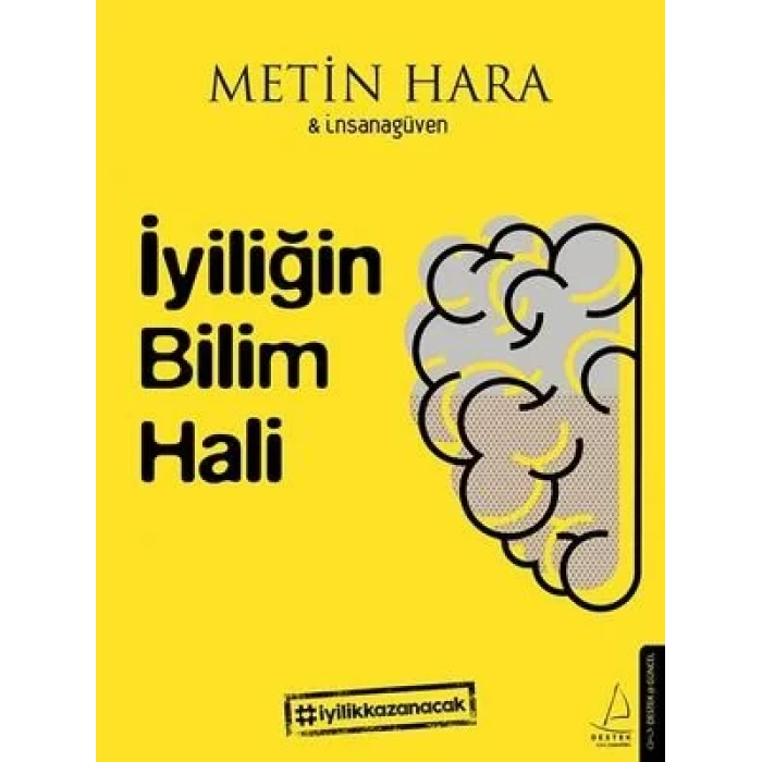 İYİLİĞİN BİLİM HALİ - DESTEK
