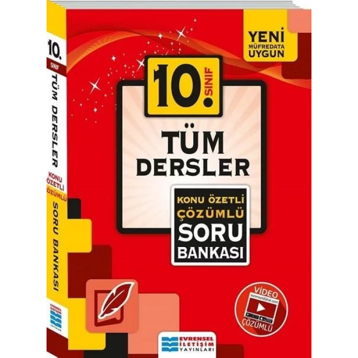 EVRENSEL 10.SINIF TÜM DERSLER KONU ÖZETLİ SORU B.