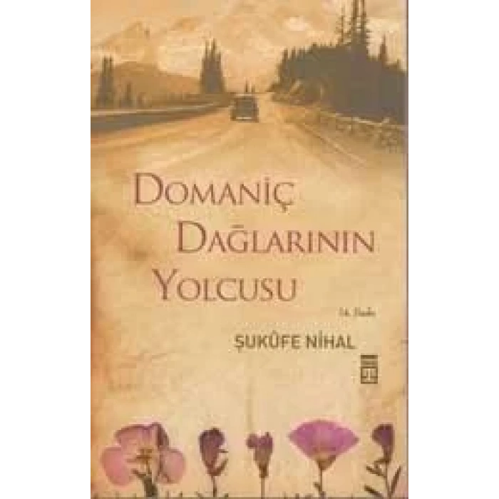DOMANİÇ DAĞLARININ YOLCUSU - TİMAŞ