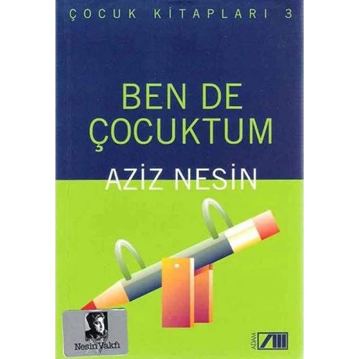 BEN DE ÇOCUKTUM -