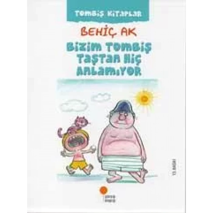 BİZİM TOMBİŞ TAŞTAN HİÇ ANLAMIYOR - GÜNIŞIĞI