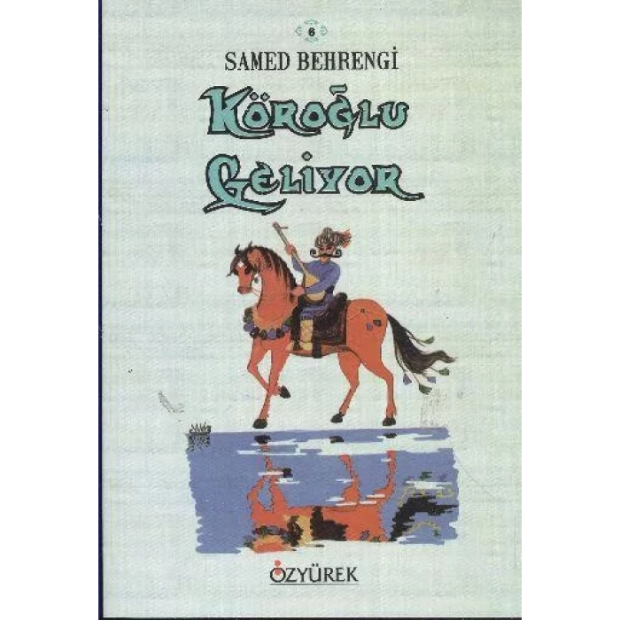 KÖROĞLU GELİYOR - ÖZYÜREK